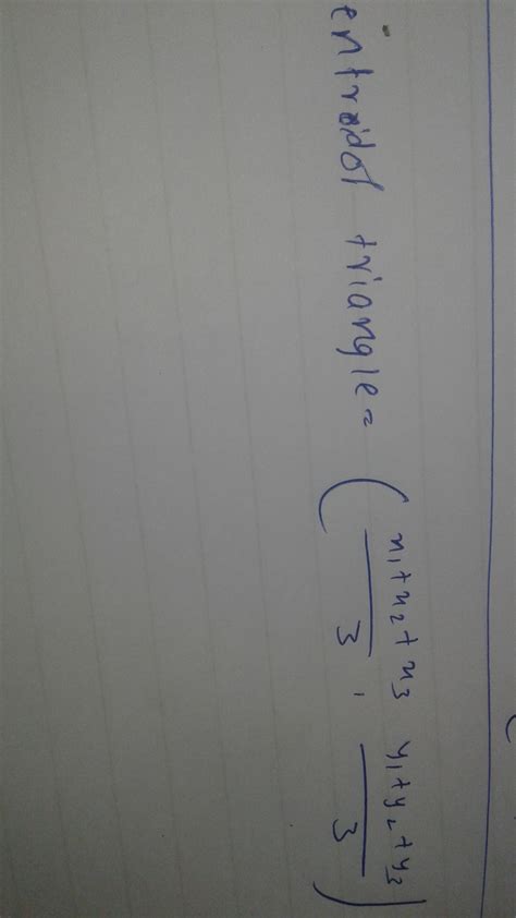 Formula for centroid of a triangle with sides - Brainly.in