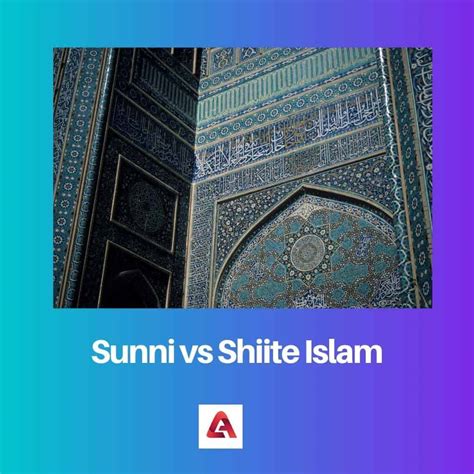 Sunni vs Shiite Islam: Difference and Comparison