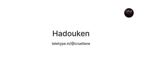 Hadouken — Teletype
