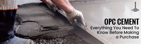 Best OPC Cement- Types ,Advantages & Manufacturing Process