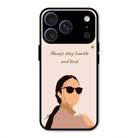 Always Stay Humble And Kind Glass Phone Cover for iPhone 17 Pro Max ...
