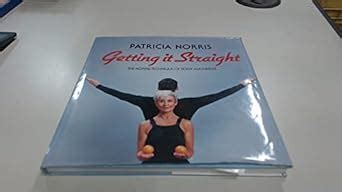 Getting it Straight: Norris Technique of Body Alignment : Norris ...