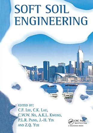 Soft Soil Engineering : Kwong, A.K.L.: Amazon.in: Books
