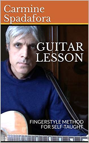 GUITAR LESSON: FINGERSTYLE METHOD FOR SELF-TAUGHT eBook : Spadafora ...