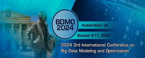 3rd Intl. Conference on Big Data Modeling and Optimization (BDMO 2024 ...