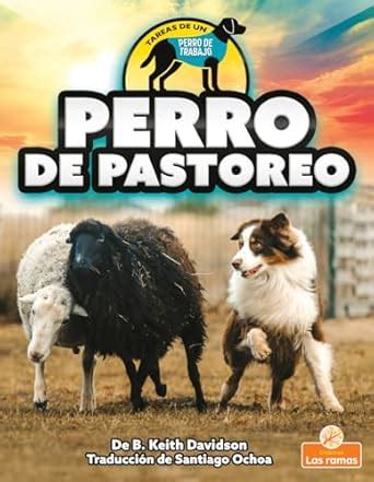 Perro de pastoreo/ Herding Dog (Tareas de un perro de trabajo/ Jobs of ...