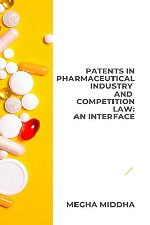 Amazon.in: Buy Patents in Pharmaceutical Industry and Competition Law ...