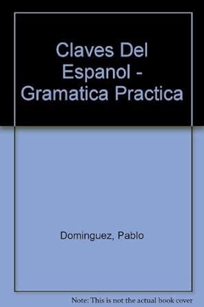Buy Claves del espanol - Gramatica practica Book Online at Low Prices ...