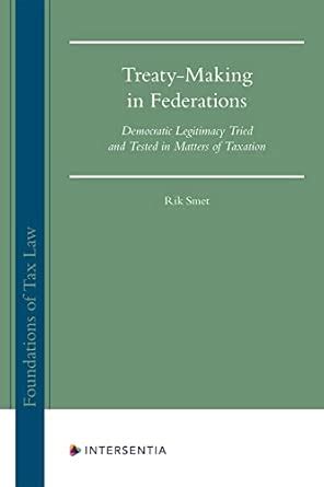 Treaty-Making in Federations: Democratic Legitimacy Tried and Tested in ...