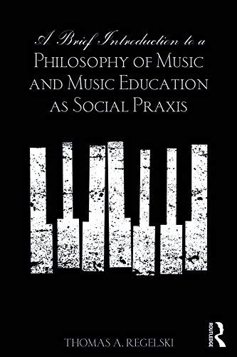A Brief Introduction to A Philosophy of Music and Music Education as ...