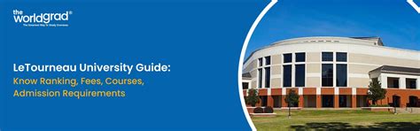 LeTourneau University Guide: Ranking, Fees, Courses, Admission