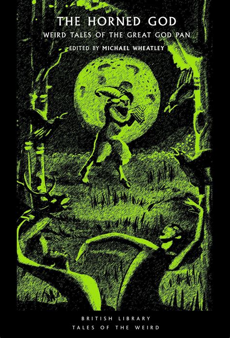 THE HORNED GOD: Weird Tales of the Great God Pan edited by Michael ...