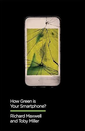 How Green is Your Smartphone? (Digital Futures) eBook : Maxwell ...