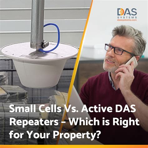 Small Cells Vs. Active DAS Repeaters – Which is Right for Your Property? - DAS Systems