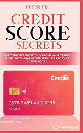 Buy Credit Score Secrets: The Complete Guide to Improve Your Credit ...
