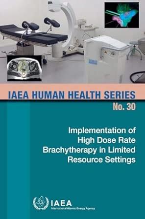Buy Implementation of high dose rate brachytherapy in limited resource ...