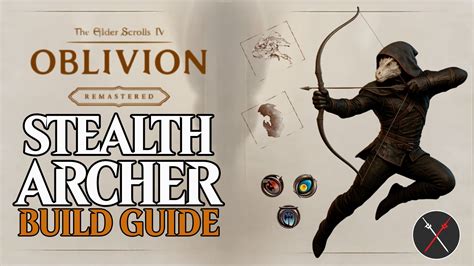 Oblivion Remastered Stealth Archer Build Guide