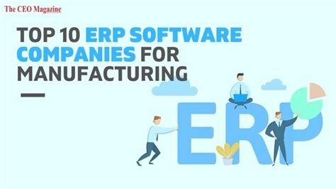 Top 10 ERP Software for Manufacturing Companies