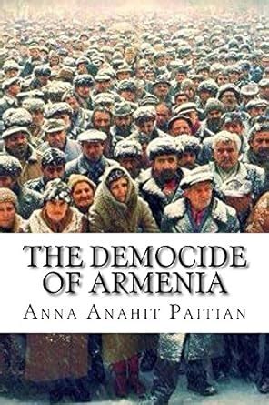 The Democide of Armenia eBook : Paitian, Anna Anahit: Amazon.in: Kindle ...