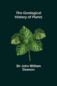 The Geological History of Plants: Buy The Geological History of Plants ...
