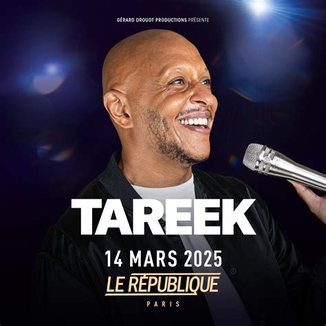 Tareek sera le 14/03 avec son one man show à Paris au République et en ...