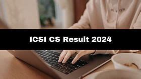 ICSI CS Result 2024: Professional, Executive December Exam Results To ...