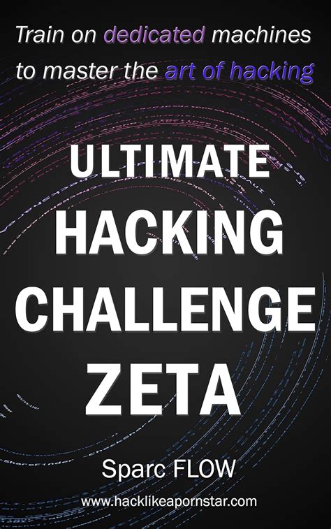 Ultimate Hacking Challenge Zeta: Train on dedicated machines to master ...