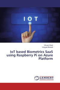 IoT based Biometrics SaaS using Raspberry Pi on Azure Platform: Buy IoT ...