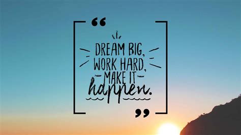 Dream Big Word Hard Make It Happen HD Motivational Wallpapers | HD Wallpapers | ID #113271