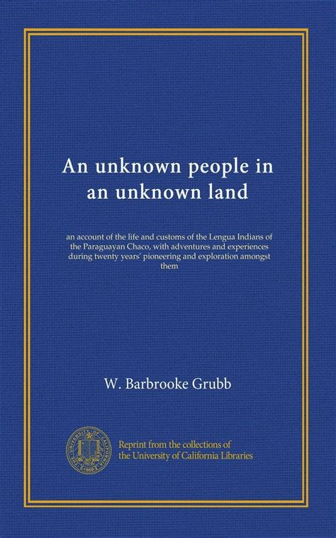 An unknown people in an unknown land: an account of the life and ...