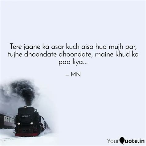 Tere jaane ka asar kuch a... | Quotes & Writings by M N | YourQuote