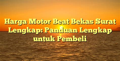Motor Baru: Panduan Lengkap untuk Pembeli