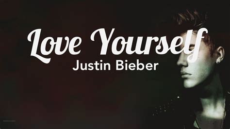 Justin Bieber - Love Yourself (Lyrics) - YouTube