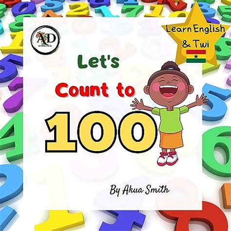 Count to 100 | Numbers in English and Twi: Learn English & Twi, For ...