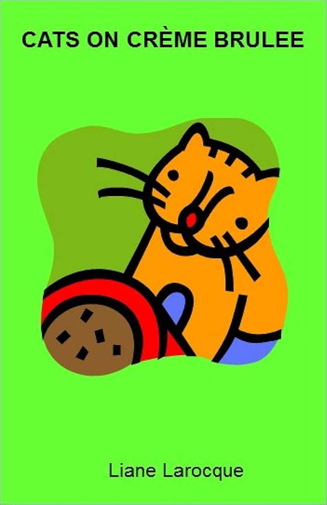 Cats on Creme Brulee eBook : Larocque, Liane: Amazon.in: Kindle Store