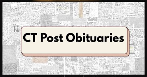 CT Post Obituaries: A Guide to Finding and Honoring Loved Ones in ...