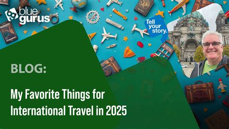My Favorite Things for International Travel in 2025 – Blue Gurus