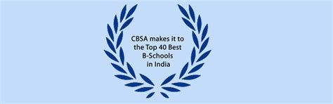 CBSA makes it to the Top 40 Best B-Schools in India