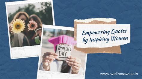 Empowering Quotes by Inspiring Women - Wellness Wise by Dr. Alka