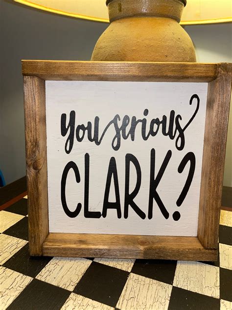 Christmas Vacation You Serious Clark Sign - Etsy