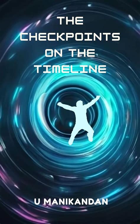 The Checkpoints on the Timeline eBook : U, Manikandan: Amazon.in ...