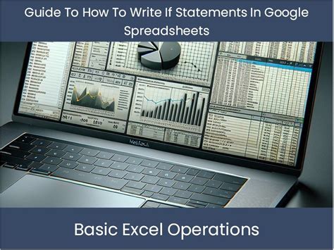 Guide To How To Write If Statements In Google Spreadsheets ...