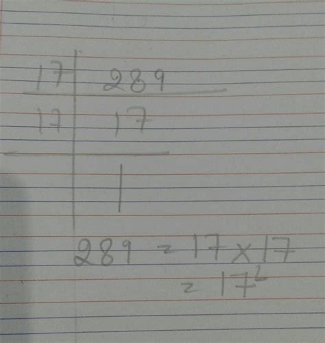Find the square root 289 by factorisation method - Brainly.in