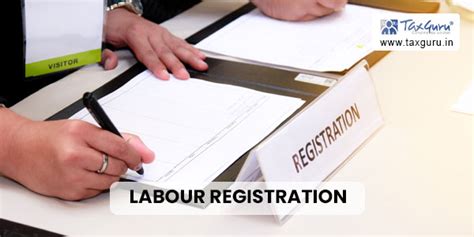 Labour Registration – Meaning, Purpose and benefits