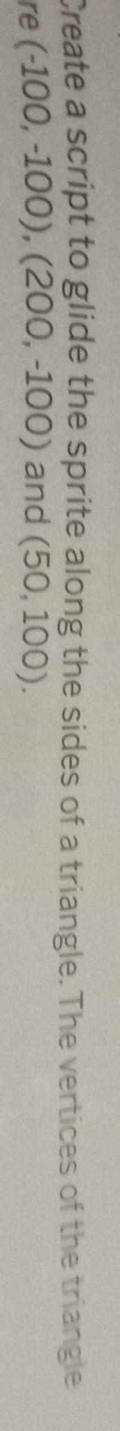 create a script to glide the sprite along the sides of a triangle. this ...