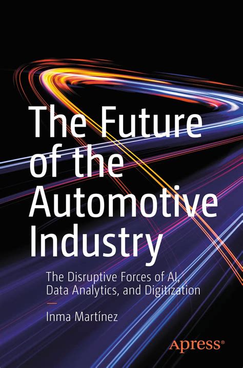Buy The Future of the Automotive Industry: The Disruptive Forces of AI ...