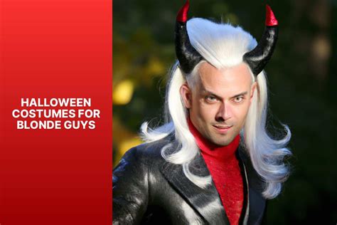 10 Trendy Halloween Costumes For Blonde Guys - Stand Out With These ...