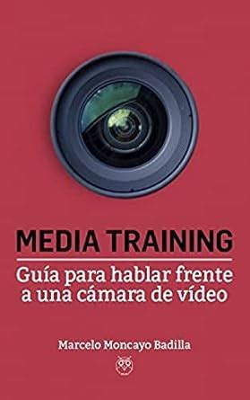 Amazon.in: Buy Media Training (Guía para hablar frente a una cámara de ...