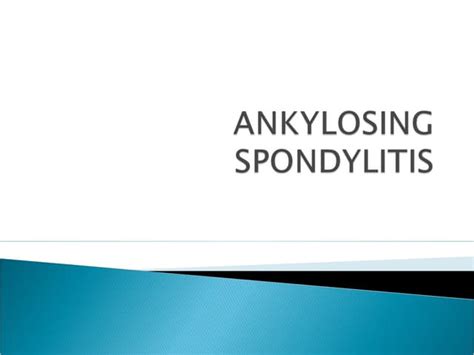 Ankylosing spondylitis | PPT