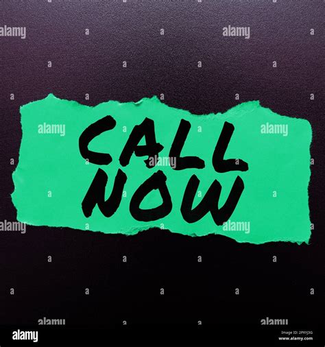 Hand writing sign Call Now, Concept meaning To immediately contact a ...
